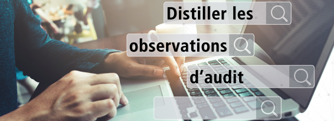 Distiller les observations d’audit (en anglais)